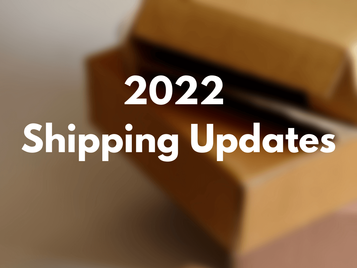 2022 Shipping Updates