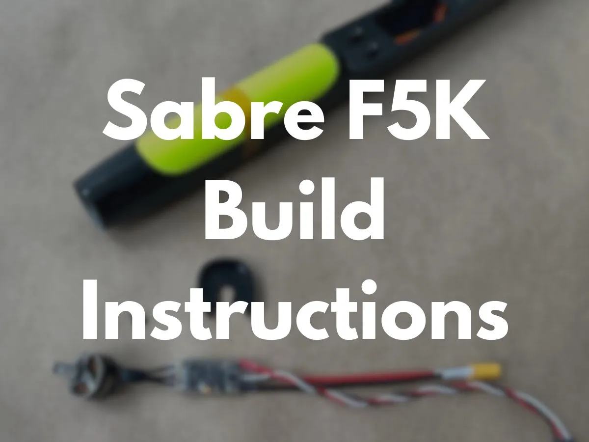 Sabre F5K Glider Build Instructions
