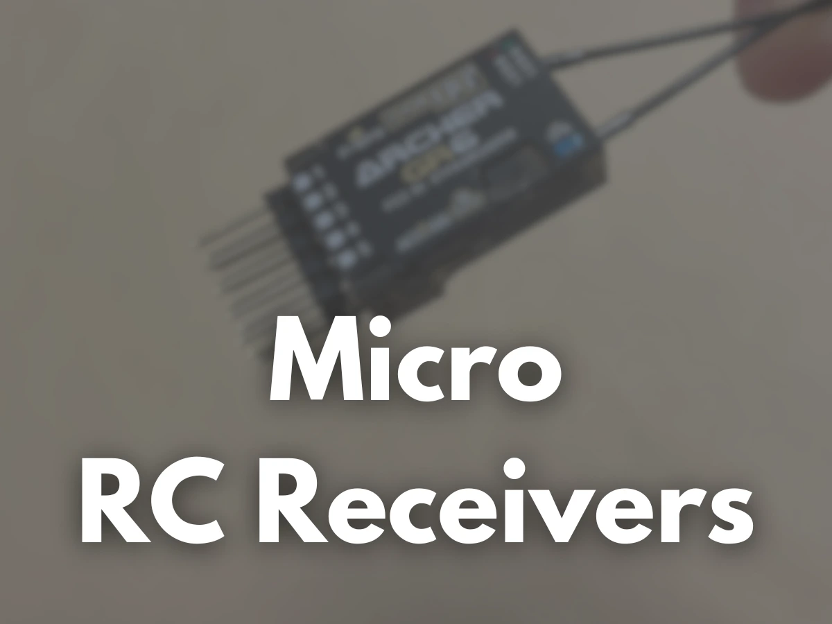 Micro RC Receivers: How to choose what you need